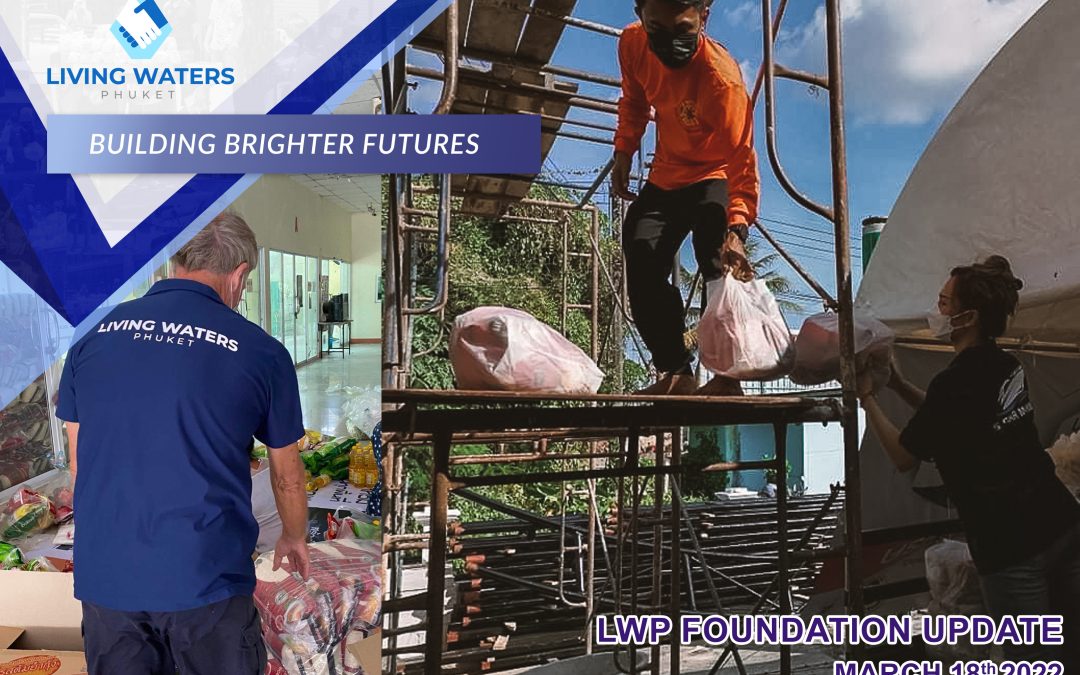 Living Waters Phuket – Weekly Update 18th March