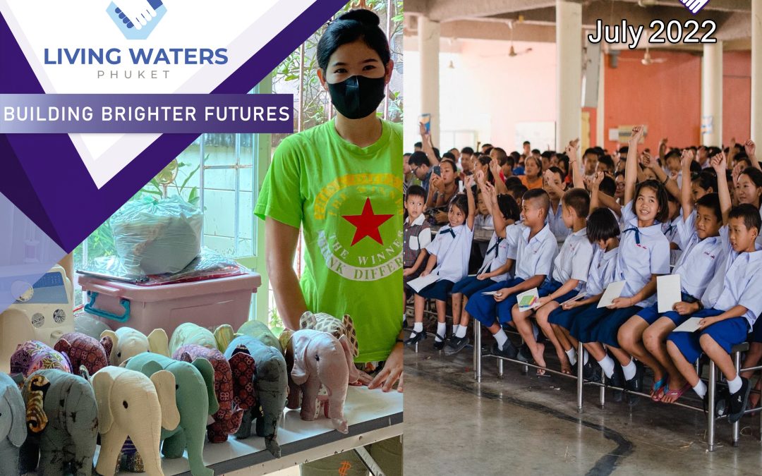 Living Waters Phuket – Monthly Update July 2022
