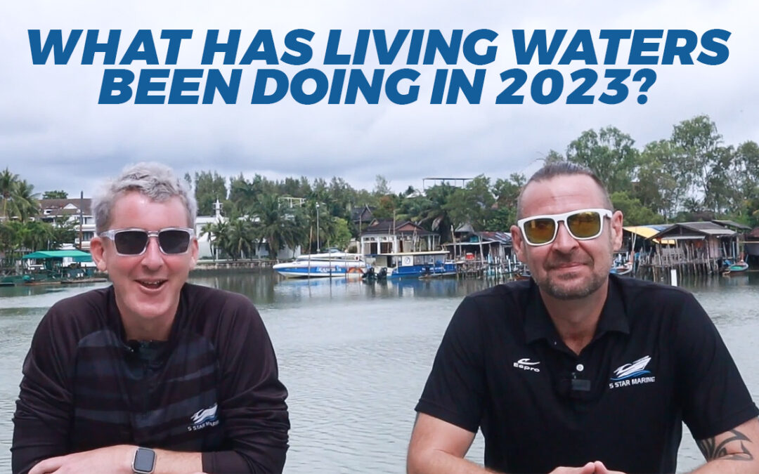 Living Waters Phuket 12 Month Update | Charity in Thailand 2023
